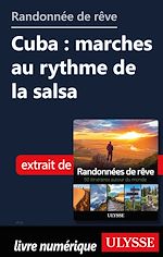 Download this eBook Randonnée de rêve - Cuba : marches au rythme de la salsa