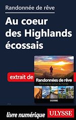Download this eBook Randonnée de rêve - Au coeur des Highlands écossais