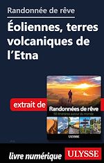 Télécharger le livre :  Randonnée de rêve - Eoliennes, terres volcaniques de l'Etna