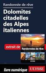 Download this eBook Randonnée de rêve - Dolomites citadelles des Alpes italiennes