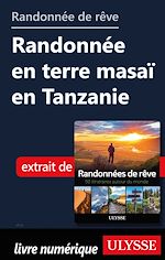 Download this eBook Randonnée de rêve - Randonnée en terre masaï en Tanzanie