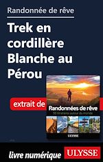 Télécharger le livre :  Randonnée de rêve - Trek en cordillère Blanche au Pérou