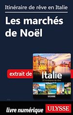 Download this eBook Itinéraire de rêve en Italie - Les marchés de Noël