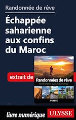Download this eBook Randonnée de rêve - Echappée saharienne aux confins du Maroc