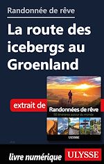 Download this eBook Randonnée de rêve - La route des icebergs au Groenland