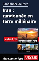 Download this eBook Randonnée de rêve - Iran : randonnée en terre millénaire