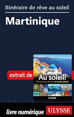 Download this eBook Itinéraire de rêve au soleil - Martinique