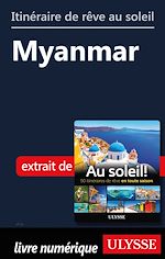 Download this eBook Itinéraire de rêve au soleil - Myanmar