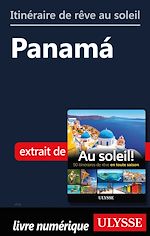 Télécharger le livre :  Itinéraire de rêve au soleil - Panama