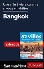 Download this eBook Une ville à vivre comme si vous y habitiez - Bangkok