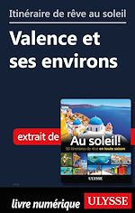 Download this eBook Itinéraire de rêve au soleil - Valence et ses environs