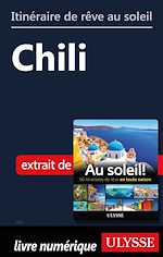 Télécharger le livre :  Itinéraire de rêve au soleil - Chili