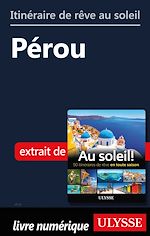Download this eBook Itinéraire de rêve au soleil - Pérou