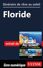 Download this eBook Itinéraire de rêve au soleil - Floride