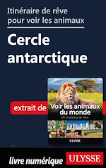 Télécharger le livre :  Itinéraire de rêve pour voir les animaux - Cercle antarticle