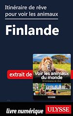 Télécharger le livre :  Itinéraire de rêve pour voir les animaux - Finlande