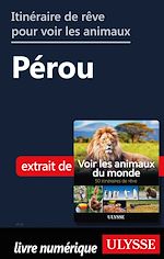 Télécharger le livre :  Itinéraire de rêve pour voir les animaux - Pérou