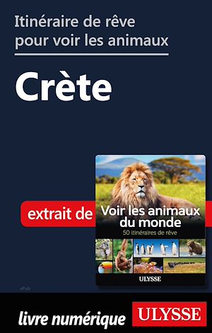 Téléchargez le livre :  Itinéraire de rêve pour voir les animaux - Crète