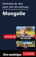 Télécharger le livre :  Itinéraire de rêve pour voir les animaux - Mongolie