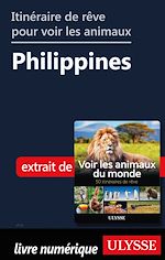 Télécharger le livre :  Itinéraire de rêve pour voir les animaux - Philippines