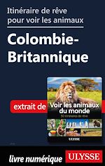 Télécharger le livre :  Itinéraire de rêve pour voir les animaux - Colombie-Britannique