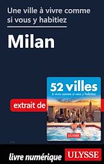 Download this eBook Une ville à vivre comme si vous y habitiez - Milan