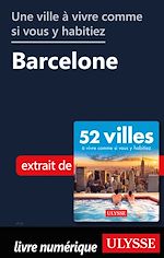 Download this eBook Une ville à vivre comme si vous y habitiez - Barcelone