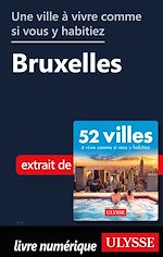 Download this eBook Une ville à vivre comme si vous y habitiez - Bruxelles