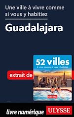 Download this eBook Une ville à vivre comme si vous y habitiez - Guadalajara