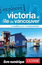 Download this eBook Explorez Victoria et l'île de Vancouver