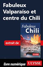 Download this eBook Fabuleux Valparaiso et centre du Chili