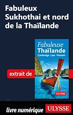 Download this eBook Fabuleux Sukhothai et nord de la Thaïlande