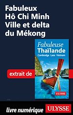 Download this eBook Fabuleux Hô Chi Minh Ville et delta du Mékong