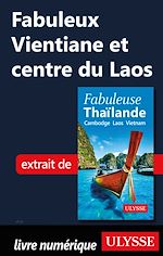 Download this eBook Fabuleux Vientiane et centre du Laos