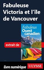 Download this eBook Fabuleuse Victoria et l'île de Vancouver