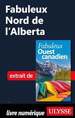 Download this eBook Fabuleux Nord de l'Alberta