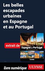 Download this eBook Les belles escapades urbaines en Espagne et au Portugal