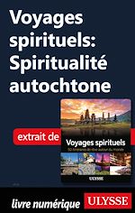 Download this eBook Voyages spirituels : Spiritualité autochtone