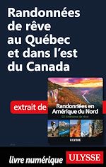 Download this eBook Randonnées de rêve au Québec et dans l'est du Canada