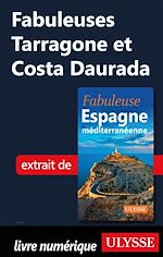Télécharger le livre :  Fabuleuses Tarragone et Costa Daurada