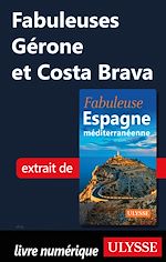 Télécharger le livre :  Fabuleuses Gérone et Costa Brava