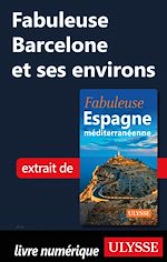 Télécharger le livre :  Fabuleuse Barcelone et ses environs
