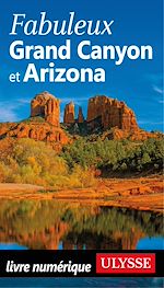 Download this eBook Fabuleux Grand Canyon et Arizona