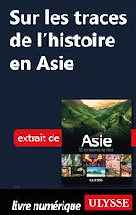 Download this eBook Sur les traces de l'histoire en Asie