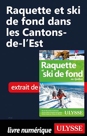 Téléchargez le livre :  Raquette et ski de fond dans les Cantons-de-l'Est