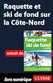 Télécharger le livre :  Raquette et ski de fond sur la Côte-Nord