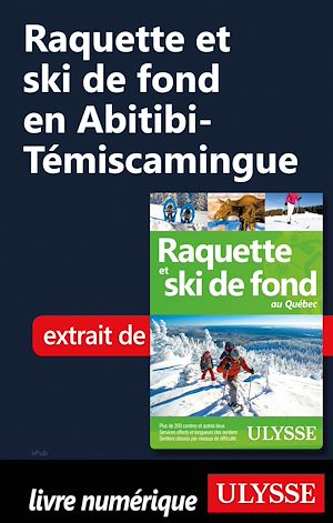 Téléchargez le livre :  Raquette et ski de fond en Abitibi-Témiscamingue