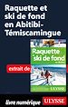Télécharger le livre :  Raquette et ski de fond en Abitibi-Témiscamingue