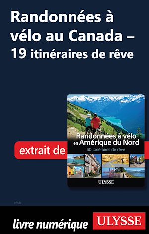 Téléchargez le livre :  Routes à vélo au Canada - 19 itinéraires de rêve - Chapitre 1