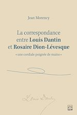 Download this eBook La correspondance entre Louis Dantin et Rosaire Dion-Lévesque